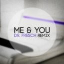 Cassie - Me & U (Dr. Fresch Remix)
