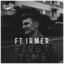 Hasta & Irmer - First Time (Ft. Irmer)