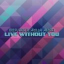 Deepjack & Atilla Altaci - Live Without You