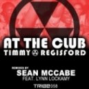Timmy Regisford, Lynn Lockamy - At The Club
