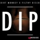 Dirt Monkey & Filthy Disco - Dip