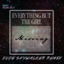 Everything But The Girl - Missing (Dude Skywalker Remix)