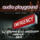 Audio Playground feat. Snoop Dogg vs. Shelco Garcia & Teenwolf - Emergency Mind (Dj Gaspar & Dj Drozdoff Mashup)
