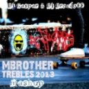 MBrother vs. Shaun Frank, Yash - Trebles (Dj Gaspar & Dj Drozdoff Mashup)