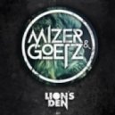 Mizer & Goetz - Lion's Den