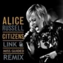 Alice Russell - Citizens (Link & Miss Guided Remix)