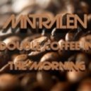 matralen - Double Coffee in the Morning