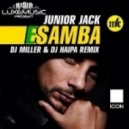 Junior Jack - E Samba (DJ Miller & DJ Haipa Remix)