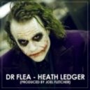 Dr Flea - Heath Ledger