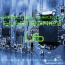 DTR DJ JOXЕ - STROLLING THROUGH ELECTRONICS @dtrdjjoxe & friends compilation 1.6 ()