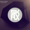 Skrux - Being Human ft. Mona Moua