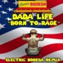Dada Life - Born To Rage