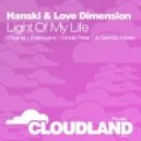 Hanski feat Love Dimension - Light Of My Life (Funky Sidechain Remix)