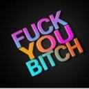 Dj Elektro MC - Fuck you bitch