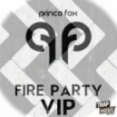 Prince Fox - Fire Party (VIP) (Original mix)