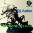 Dj Axive - Spotlight Session ()