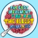 Far East Movement feat. Riff Raff - The Illest (Victor Niglio Remix)