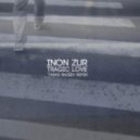 Inon Zur - Tragic Love (Taras Bazeev Remix)