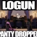 Logun - Panty Dropper