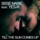 Sisse Marie feat. Yes-R - Tille The Sun Comes Up (Alex Sandrino Remix)