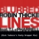 Robin Thicke feat. T.I. & Pharrell - Blurred Lines (Rick Tedesco\'s Panty Dropper Mix)