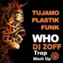 Tujamo & Plastik Funk - Who