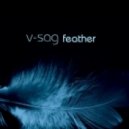 V-Sag feat. Alexandra Mckay - Feather (DinoMFU Deeper Rmx)