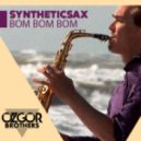 Syntheticsax - Bom Bom Bom