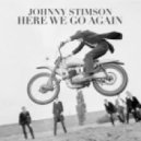 Johnny Stimson - Here we go again