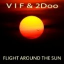 V.I.F. & 2Doo - Flight Around the Sun