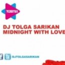 Dj Tolga Sarıkan - Midnight with Love