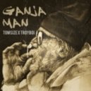 TroyBoi x Tomsize - Ganja Man