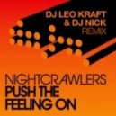 Nightсrawlers - Push The Feeling On (DJ Leo Kraft & DJ Nick Remix) (DJ LEO KRAFT DJ NICK Remix)
