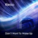 Riesso - Don\'t Want To Wake Up (Original mix)
