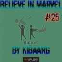 Kibaarg - Believe In Marvel (#25)