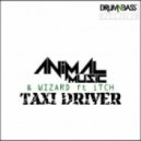 ANiMAL-MUSiC & Wizard ft iTCH - Taxi Driver