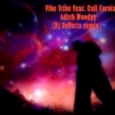 Vibe Tribe feat. Cali Fornia - Adish Woodyy (Adish Woody)