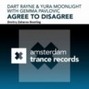 Dart Rayne & Yura Moonlight with Gemma Pavlovic - Agree to Disagree