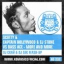 Scotty Captain Hollywoo & CJ Stone vs. Bass Ace - More & More (DJ Скай & DJ Zak Mash-Up)