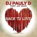 DJ Pauly D feat. Jay Sean - Back To Love (YoGee Chillout Remix 2013)