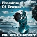 Alex Heat - Freedom Of Trance (Episode 010)