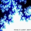 Michael St. Laurent - Breathe