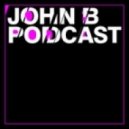 John B - Podcast 114 ()