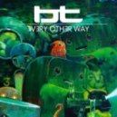BT feat Jes - Every Other Way