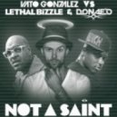 Vato Gonzalez Vs Lethal Bizzle & Donae’o - Not A Saint (Original mix)