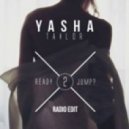 Yasha Tailor - Ready 2 Jump