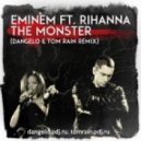Eminem feat. Rihanna - The Monster (Dangelo & Tom Rain Remix)
