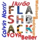 Calvin Harris Vs.Wallisom Rodrigues - Ilusao Flashback (Vova Beller Step Up)