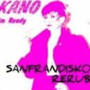 Kano - Im Ready (PGs SanFranDisco Re-Rub)