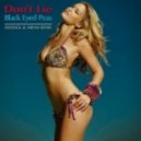 Black Eyed Peas - Don\'t Lie (Deepjack & Mr.Nu Remix) (Deepjack & Mr.Nu Remix)